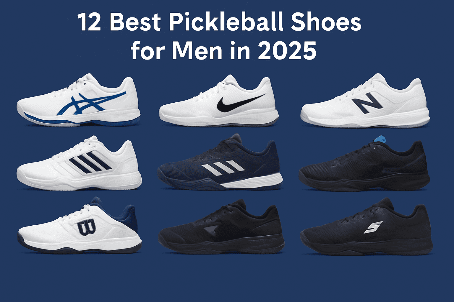 12 Best Pickleball Shoes for Men in 2025 – Comfort, Support & Style on the Court